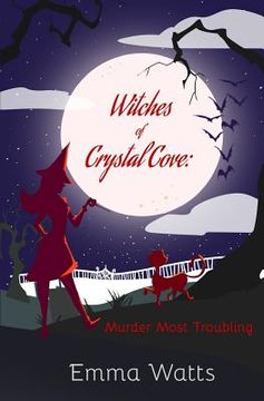 portada Witches of Crystal Cove: Murder Most Troubling (en Inglés)