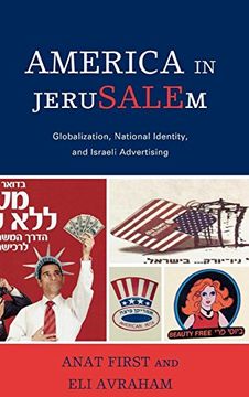 portada America in Jerusalem: Globalization, National Identity, and Israeli Advertising (libro en Inglés)