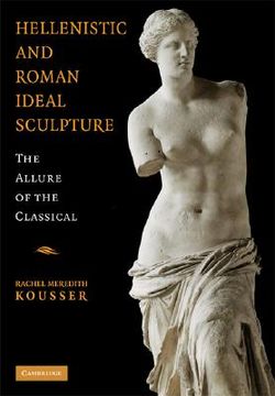 portada Hellenistic and Roman Ideal Sculpture Hardback: The Allure of the Classical (in English)