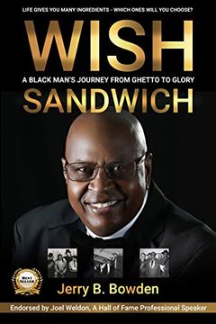 portada Wish Sandwich: A Black Man'S Journey From Ghetto to Glory! (en Inglés)