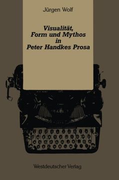 portada Visualität, Form und Mythos in Peter Handkes Prosa (German Edition)