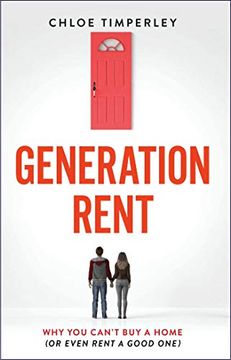 portada Generation Rent: Why you Can'T buy a Home or Even Rent a Good one (en Inglés)