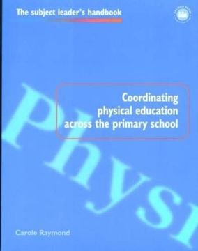 portada Coordinating Physical Education Across the Primary School (Subject Leaders' Handbooks)