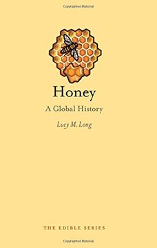 portada Honey: A Global History (Edible) (en Inglés)