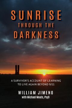 portada Sunrise Through the Darkness: A Survivor'S Account of Learning to Live Again Beyond 9 