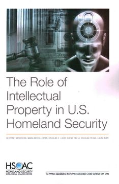 portada The Role of Intellectual Property in U.S. Homeland Security (en Inglés)