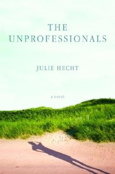 portada The Unprofessionals: A Novel (en Inglés)