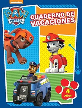 Cuaderno De Vacaciones. 4 Años (PAW PATROL)
