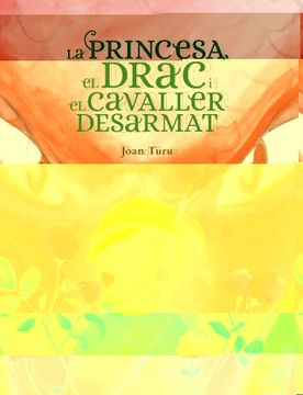 portada La Princesa, el Drac i el Cavaller Desarmat (en Catalá)