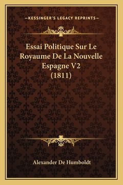 portada Essai Politique Sur Le Royaume De La Nouvelle Espagne V2 (1811) (in French)