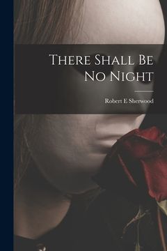 portada There Shall Be No Night (en Inglés)