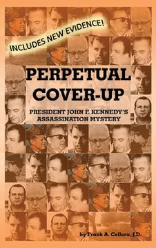 portada Perpetual Cover-Up: President John F. Kennedy's Assassination Mystery (en Inglés)