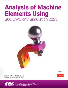 portada Analysis of Machine Elements Using Solidworks Simulation 2023 (in English)