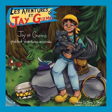 portada Les Aventures De Jay Et Gizmo: Jay Et Gizmo Profitent D'Aventures Ensembles (en Francés)