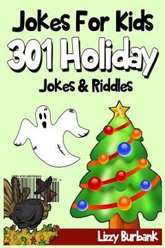 portada Jokes For Kids: 301 Funny Holiday Jokes & Riddles (en Inglés)