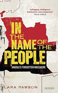 portada In the Name of the People: Angola's Forgotten Massacre (en Inglés)