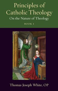 portada Principles of Catholic Theology, Book 1: On the Nature of Theology (en Inglés)