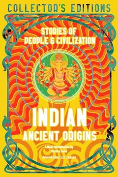 portada Indian Ancient Origins: Stories of People & Civilization (Flame Tree Collector's Editions) 
