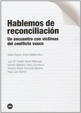 portada Hablemos de Reconciliación: Un Encuentro con Víctimas del Conflicto Vasco (in Spanish)