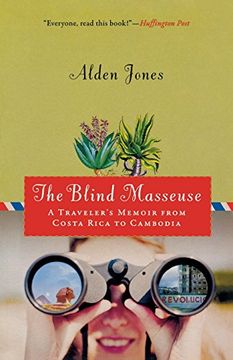 portada The Blind Masseuse: A Traveler's Memoir From Costa Rica to Cambodia (en Inglés)