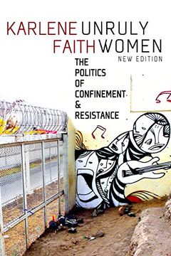 portada Unruly Women: The Politics of Confinement and Resistance (en Inglés)