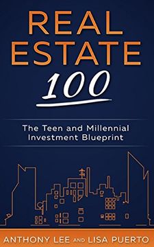 portada Real Estate 100: The Teen and Millennial Investment Blueprint (in English)