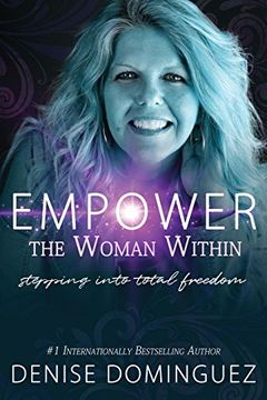 portada Empower the Woman Within: Stepping Into Total Freedom (en Inglés)
