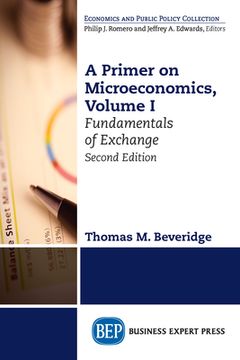 portada A Primer on Microeconomics, Second Edition, Volume I: Fundamentals of Exchange (en Inglés)