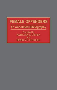 portada Female Offenders: An Annotated Bibliography (Research and Bibliographical Guides in Criminal Justice) (en Inglés)