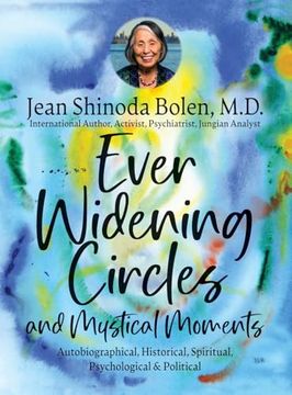 portada Ever Widening Circles & Mystical Moments: Autobiographical, Historical, Spiritual, Psychological & Political