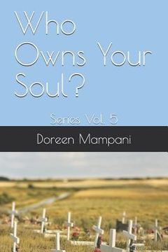 portada Who Owns Your Soul?: Series Vol. 5 (en Inglés)