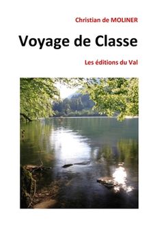 portada Voyage de Classe: Les éditions du Val (en Francés)