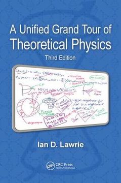 portada a unified grand tour of theoretical physics, third edition (en Inglés)
