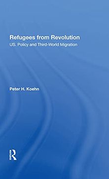 portada Refugees From Revolution: U. S. Policy and Third World Migration (in English)