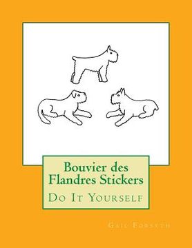 portada Bouvier des Flandres Stickers: Do It Yourself (in English)