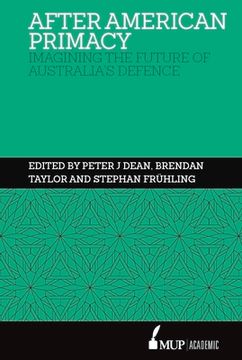 portada After American Primacy: Imagining the Future of Australia's Defence (en Inglés)