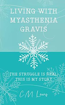portada Living With Myasthenia Gravis: The Struggle is Real: This is my Story (in English)