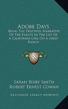 portada adobe days: being the truthful narrative of the events in the life of a california girl on a sheep ranch (en Inglés)