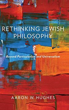 portada Rethinking Jewish Philosophy: Beyond Particularism and Universalism (en Inglés)