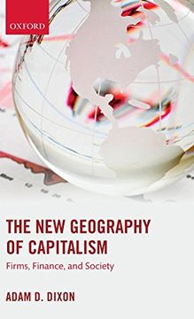 portada The new Geography of Capitalism: Firms, Finance, and Society (en Inglés)