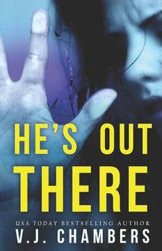 portada He's Out There: A Psychological Thriller (en Inglés)