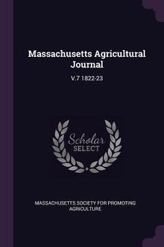 portada Massachusetts Agricultural Journal: V.7 1822-23 (en Inglés)