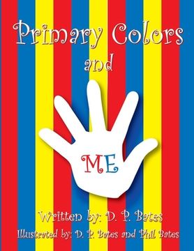 portada Primary Colors and Me by D. P. Bates (en Inglés)