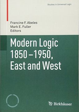 portada Modern Logic 1850-1950, East and West (Studies in Universal Logic) (en Inglés)