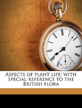 portada aspects of plant life; with special reference to the british flora (en Inglés)