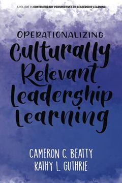 portada Operationalizing Culturally Relevant Leadership Learning (Contemporary Perspectives on Leadership Learning) (in English)