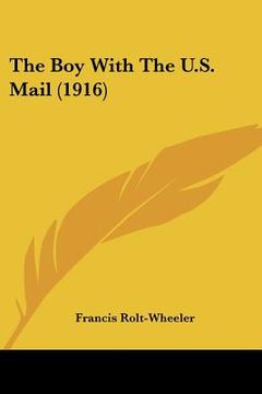 portada the boy with the u.s. mail (1916) (en Inglés)