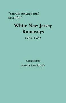 portada Smooth Tongued and Deceitful: White New Jersey Runaways, 1767-1783 (in English)