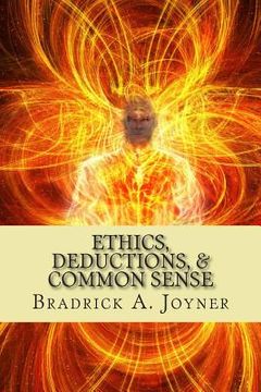 portada Ethics, Deductions, & Common Sense (en Inglés)