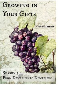 portada Growing in Your Gifts (From Disciples to Disciplers) (Volume 3)
